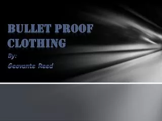 Bullet Proof Clothing