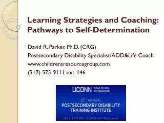 Learning Strategies and Coaching: Pathways to Self- Determination