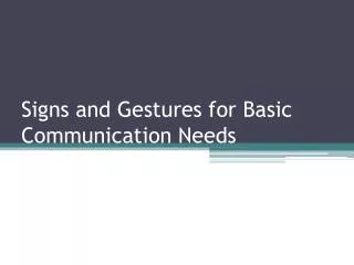 signs and gestures for basic communication needs