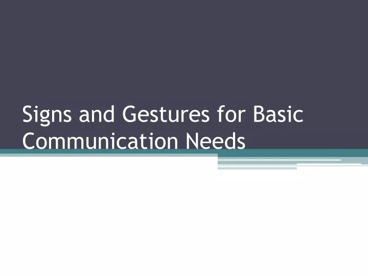 signs and gestures for basic communication needs