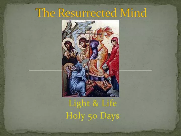 the resurrected mind