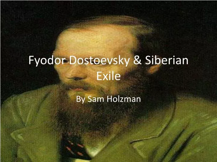 fyodor dostoevsky siberian exile
