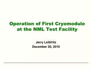 Operation of First Cryomodule at the NML Test Facility