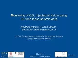 M onitoring of CO 2 injected at Ketzin using 3D time-lapse seismic data