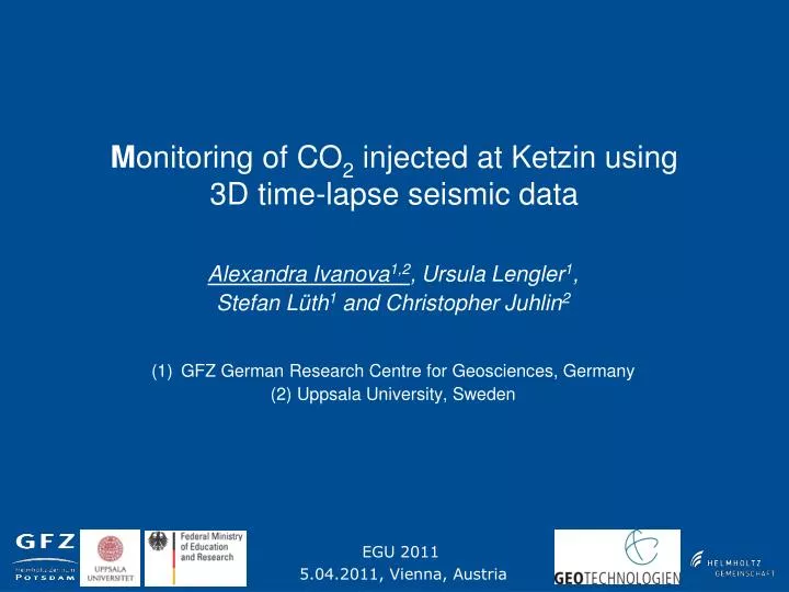 m onitoring of co 2 injected at ketzin using 3d time lapse seismic data