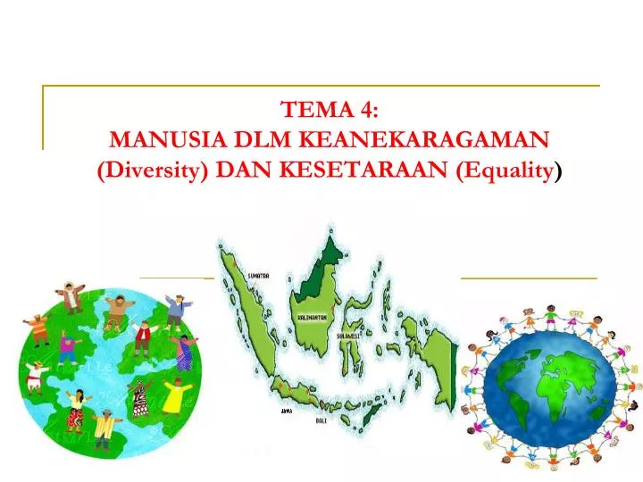 tema 4 manusia dlm keanekaragaman diversity dan kesetaraan equality