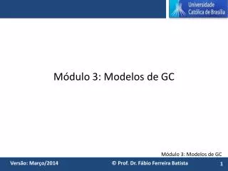 m dulo 3 modelos de gc