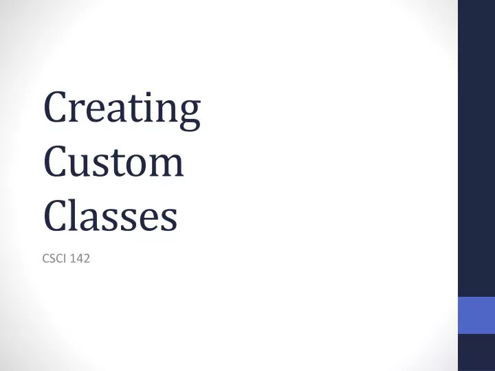 creating custom classes