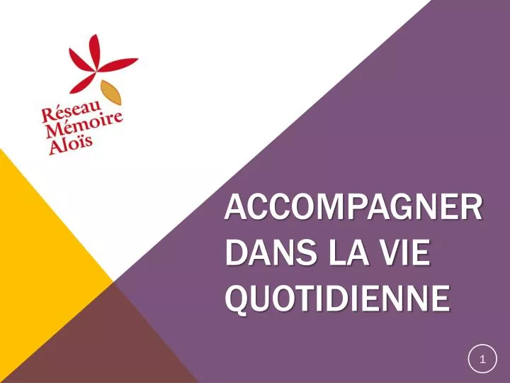 accompagner dans la vie quotidienne