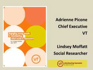 Adrienne Picone Chief Executive VT Lindsey Moffatt Social Researcher