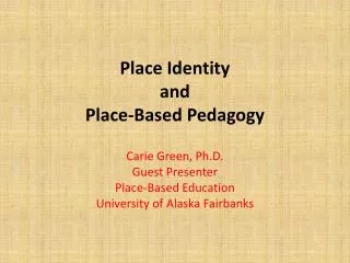 Place Identity and Place-Based Pedagogy