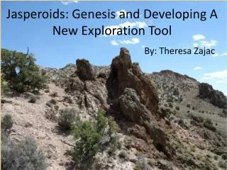Jasperoids : Genesis and Developing A New Exploration Tool