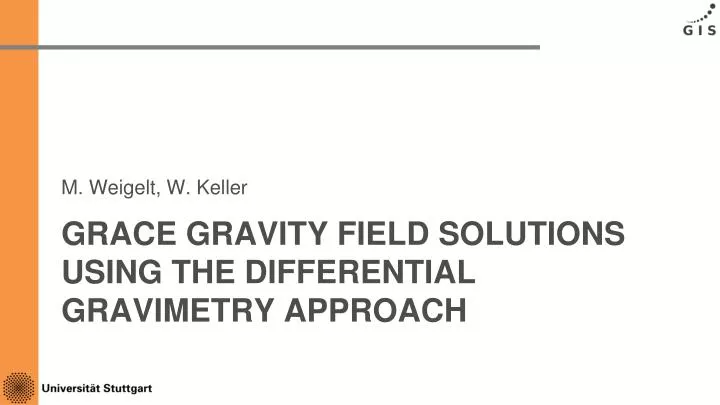 grace gravity field solutions using the differential gravimetry approach