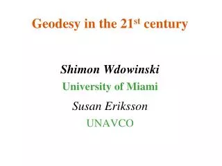 Geodesy in the 21 st century