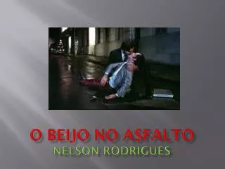 o beijo no asfalto nelson rodrigues