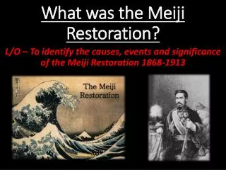 What was the Meiji Restoration ?