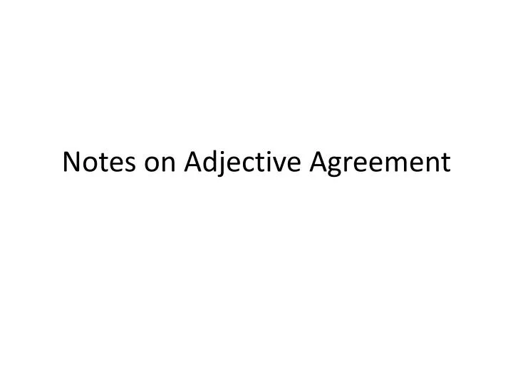 notes on adjective agreement