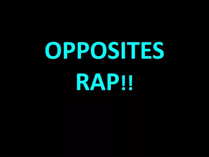 opposites rap