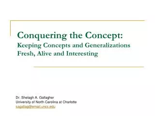 Conquering the Concept: Keeping Concepts and Generalizations Fresh, Alive and Interesting