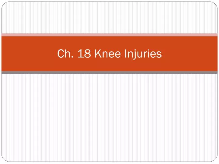 ch 18 knee injuries