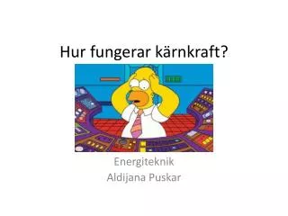 hur fungerar k rnkraft