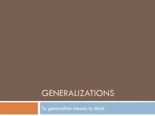 Generalizations