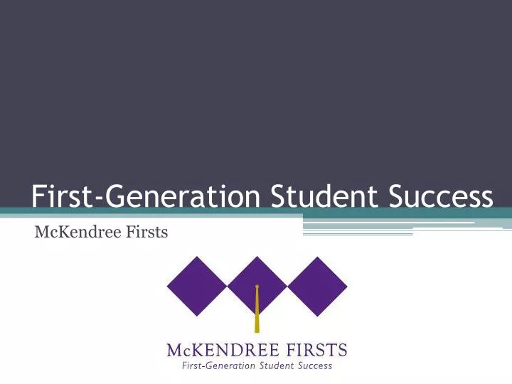 first generation student success