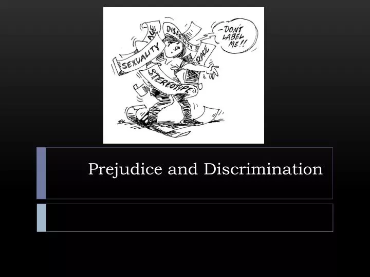 prejudice and discrimination