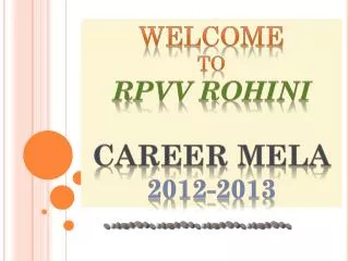 Welcome To Rpvv rohini Career mela 2012-2013
