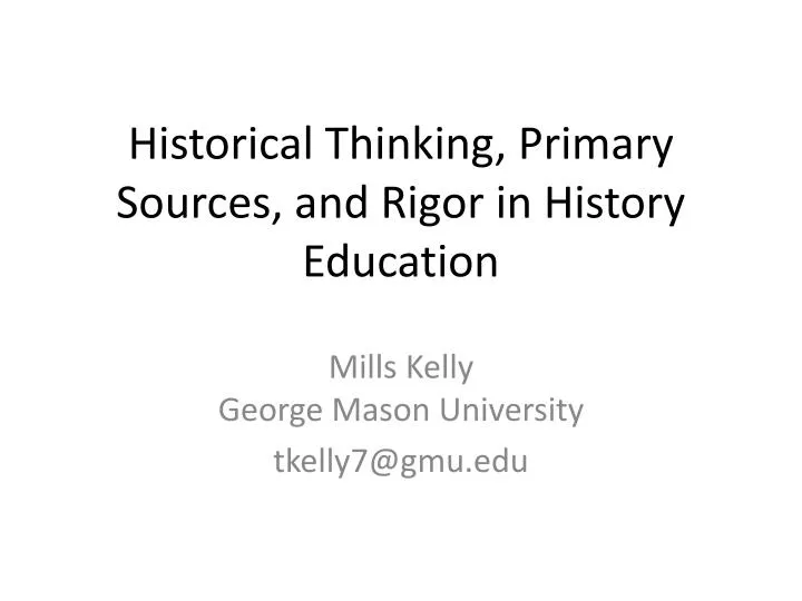 historical thinking primary sources and rigor in history education