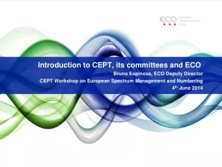 Introduction to CEPT, its committees and ECO