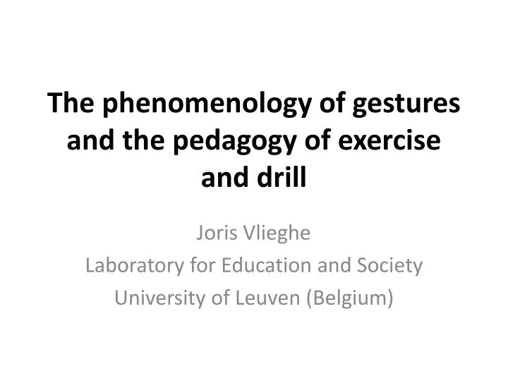 the phenomenology of gestures and the pedagogy of exercise and drill