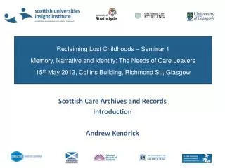 Scottish Care Archives and Records Introduction Andrew Kendrick