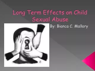 Long Term Effects on Child Sexual Abuse