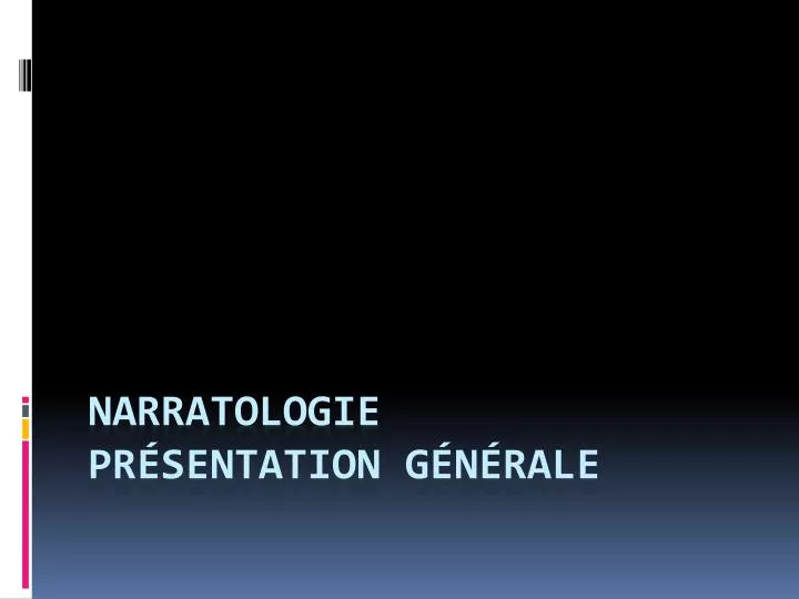 narratologie pr sentation g n rale