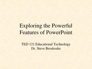 Exploring the Powerful Features of PowerPoint