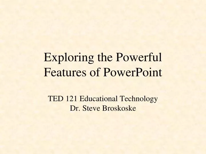 exploring the powerful features of powerpoint