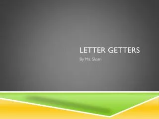 Letter Getters