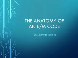 The Anatomy of an E/M code
