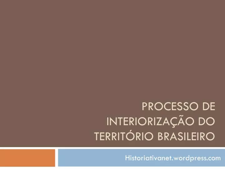 processo de interioriza o do territ rio brasileiro