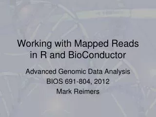 Working with Mapped Reads in R and BioConductor