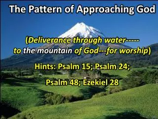 The Pattern of Approaching God ( Deliverance through water- ----