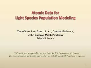 Atomic Data for Light Species Population Modeling