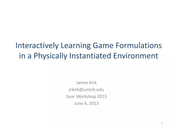 interactively learning game formulations in a physically instantiated environment