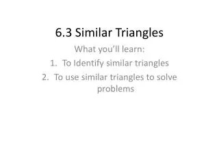 6.3 Similar Triangles