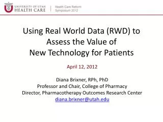 Using Real World Data (RWD) to Assess the Value of New Technology for Patients
