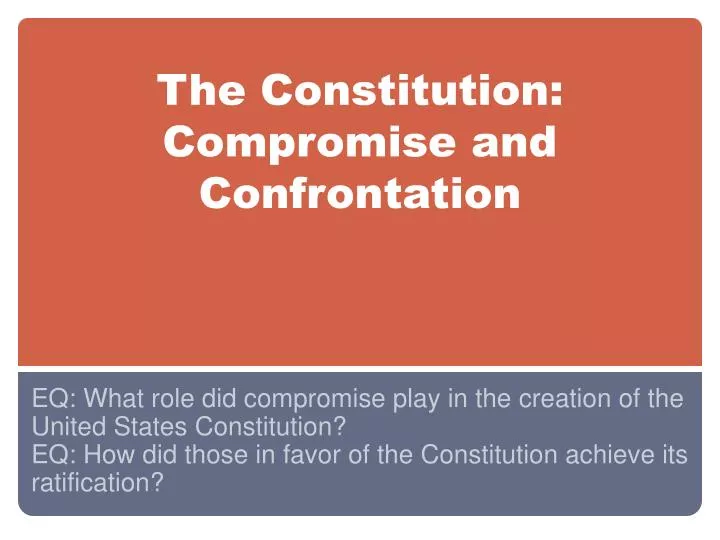 the constitution compromise and confrontation