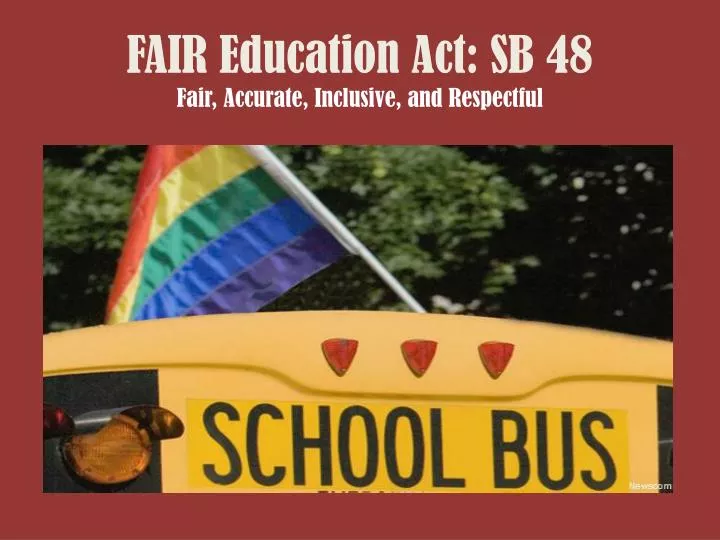 fair education act sb 48 fair accurate inclusive and respectful