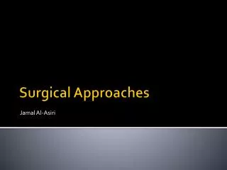 Surgical Approaches