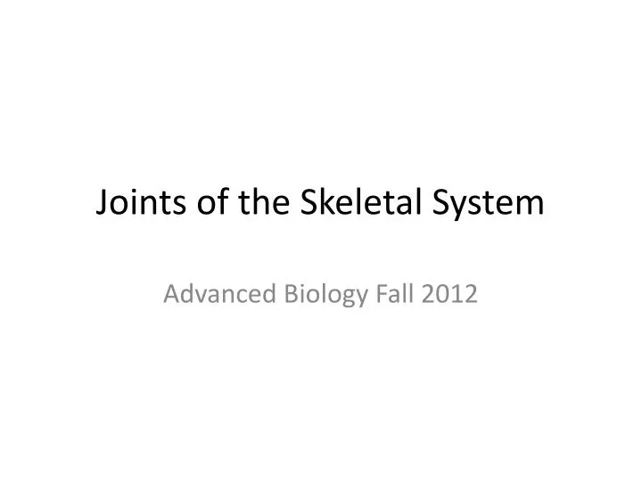 joints of the skeletal system